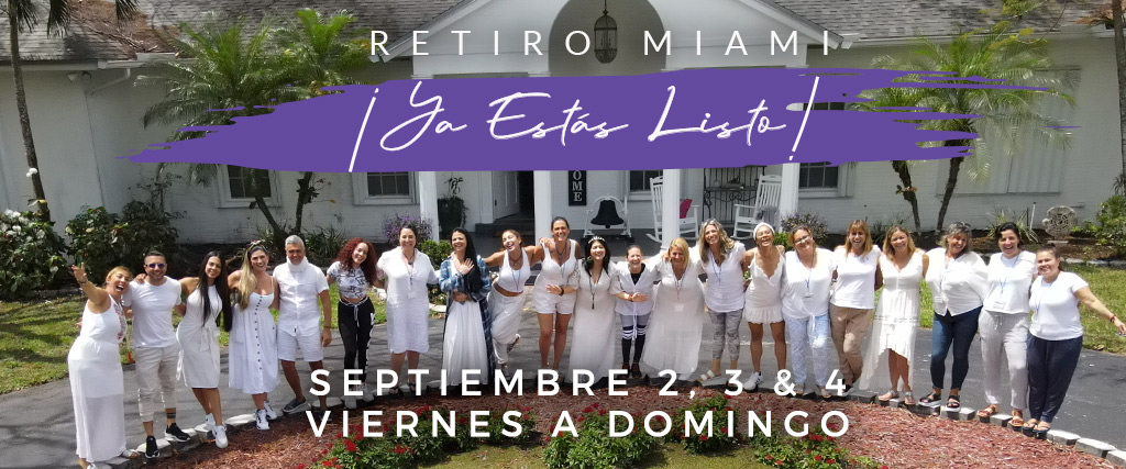 RETIRO MIAMI – ¡YA ESTAS LISTO! SEPTIEMBRE 2022